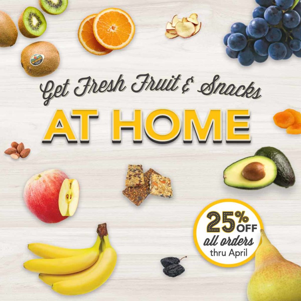 Get fresh fruit and snacks at home