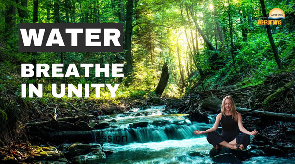 Water: Breathe In Unity